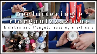 Risistemo l'angolo make-up e skincare 💄 | Decluttering e riorganizzazione 📦