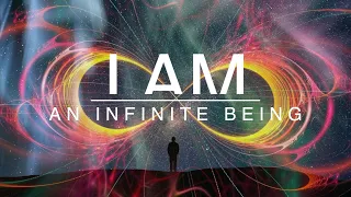 Quantum Movie - I AM AN INFINITE BEING (Spoken affirmations)