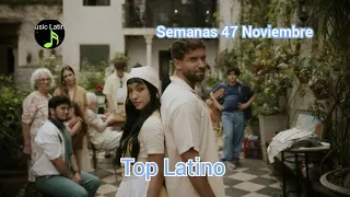 Top Latino Semana 46 Noviembre 2022
