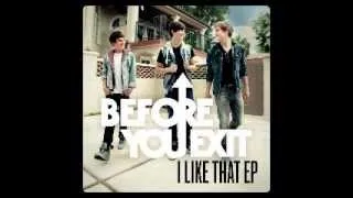 Before You Exit - I Like That (I Like That EP)