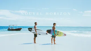 "NOUVEL HORIZON" | SURF SUR LES PLUS BEAUX SPOTS DE TAHITI