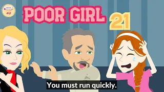 Poor Girl Episode 21 |  English Story 4U | - Learn English with Animation | Drama Story English