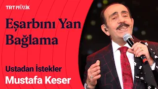 🌾 Mustafa Keser | Eşarbını Yan Bağlama (Canlı Performans) #Ustadanİstekler