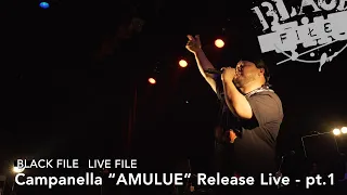 LIVE FILE : Campanella - "AMULUE" Release Live Pt. 1