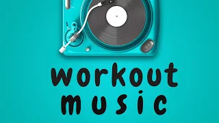 10 minute WORKOUT MUSIC mix