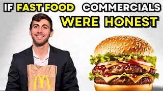 If Fast Food Commercials Were Honest