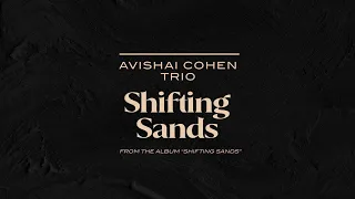 Avishai Cohen Trio - Shifting Sands (from the album "Shifting Sands")