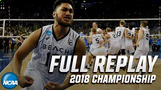 Long Beach State vs. UCLA: 2018 NCAA men's volleyball national championship | FULL REPLAY