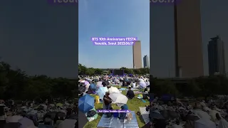 BTS 10th Anniversary FESTA Yeouido, Seoul 6/17 2023 방탄 10주년 페스타 여의도