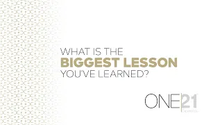 CENTURY 21® | What Is The Biggest Lesson You've Learned?