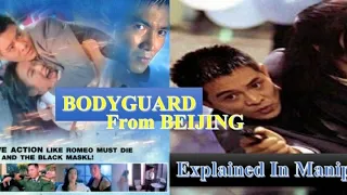 Bodyguard from Beijing | Explained in Manipuri | Jetli & christy chung | chinese movie