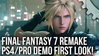 Final Fantasy 7 Remake Demo: PS4/Pro First Look! - A Classic Upgraded on Unreal Engine 4