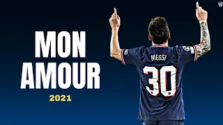 Lionel Messi • Mon Amour (Remix) zzoilo, Aitana | Skills & Goals 2021