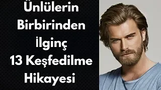 Ünlülerin Birbirinden İlginç 13 Keşfedilme Hikayesi