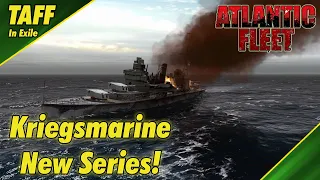 Atlantic Fleet |  Battle of the Atlantic - Kriegsmarine | Starting a Fresh!