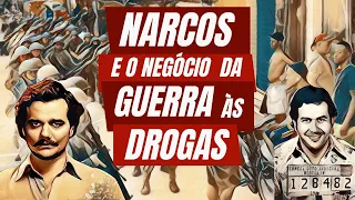 Narcos e o negócio da guerra às drogas