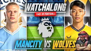 MANCHESTER CITY VS WOLVES LIVE STREAM WATCHALONG! PREMIER LEAGUE LIVE STREAM WATCHALONG!