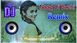 Naag Di Bachi Dj Remix Song Raj Brar | Bach Bach Bach Meri Nazran To Bach Remix Dj Neeraj Sopu 2024