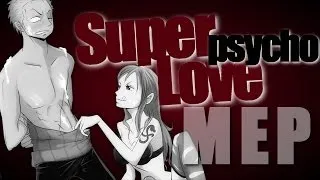 [GxOPS] Super Psycho Love 『Full MEP』