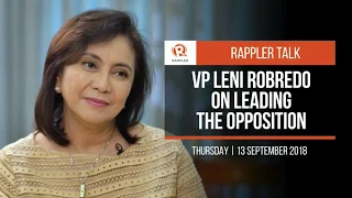 Rappler Talk: VP Leni Robredo on leading the opposition