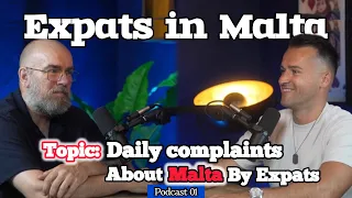 Why Expats Complain About Malta? - PODCAST01