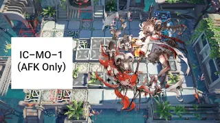 [Arknights] IC-MO-1 (AFK Only)