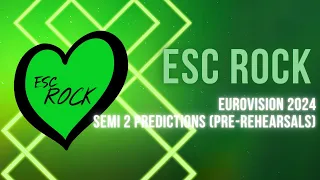 Semifinal 2 Prediction (Pre-Rehearsals) with Comments | Eurovision 2024 | ESC Rock