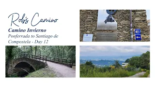 Day 12 Camino Invierno - Lalin to Bandeira -  Day 51 Overall