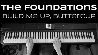 The Foundations /// Build Me Up, Buttercup /// Piano Cover