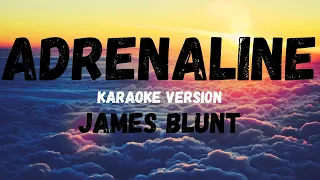 Adrenaline(KARAOKE VERSION)-James Blunt