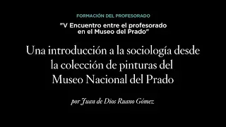 Una introducción a la sociología desde la colección de pinturas del Museo Nacional del Prado