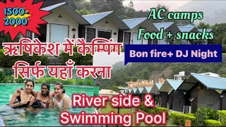 Riverside Camping in Rishikesh | Best Camping Location | यहाँ होगा फुल पैसा वसूल | Vish Vlogs