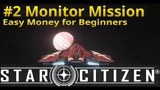 Destroy Monitors Mission Guide - Star Citizen 3.22 - Make Easy Money for Beginners