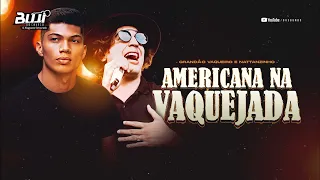 NATTAN E GRANDÃO VAQUEIRO - AMERICANA NA VAQUEJADA