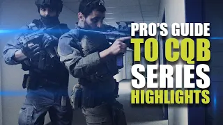 Pro's guide to CQB | Best of the series