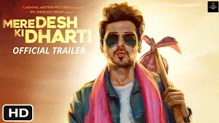 MERE DESH KI DHARTI | Official Trailer | Divyendu Sharma,Anupriya Goenka | Mere Desh Ki Dharti Movie