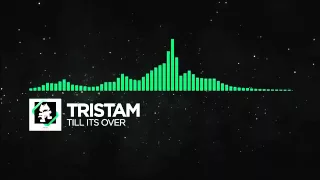 Glitch Hop or 110BPM   Tristam   Till Its Over Monstercat Release