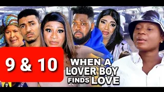 WHEN A LOVER BOY FINDS LOVE 9 & 10 (DESTINY ETIKO AND JERRY WILLIAMS) 2023 NIGERIAN MOVIE