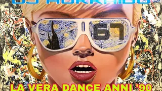 LA VERA DANCE ANNI '90 PART 67 (SOLO NUMERI UNO) (DANCE GENERATION '90) DJ HOKKAIDO