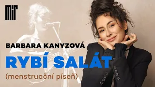Barbara Kanyzová – Rybí salát (menstruační píseň) | záznam z Divadla Mír