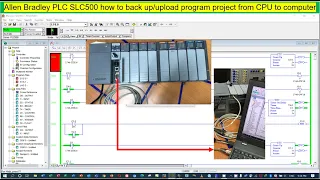 Allen Bradley PLC SLC500 how to back up/upload program project from CPU to computer