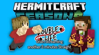Grian Screaming for 3 minutes Straight (Hermitcraft Season 9, Double Life)