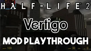 Half-Life 2 Beta - Vertigo (Mod Playthrough)