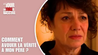 Le Jour où tout a basculé - Comment avouer la vérité à mon père ?