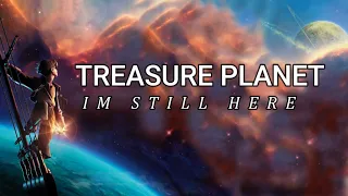 I'm Still Here - Treasure Planet ~Lyrics~