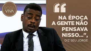 Seu Jorge sobre sua relação atual com a música 'Amiga da minha mulher'