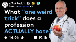 What's the one trick that professions ACTUALLY hate?