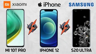 MI 10T Pro Vs iPhone 12 Vs Samsung Galaxy S20 Ultra Full Comparison - Which one is Best