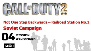 CoD 2 Mission Walkthrough 4  Soviet Campaign Not One Step Backwards – Railroad Station No 1