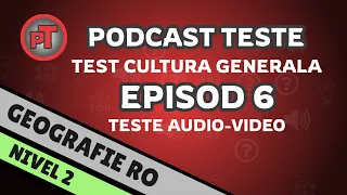 #test 6 | Test cultura generala, intrebari din Geografia Romaniei